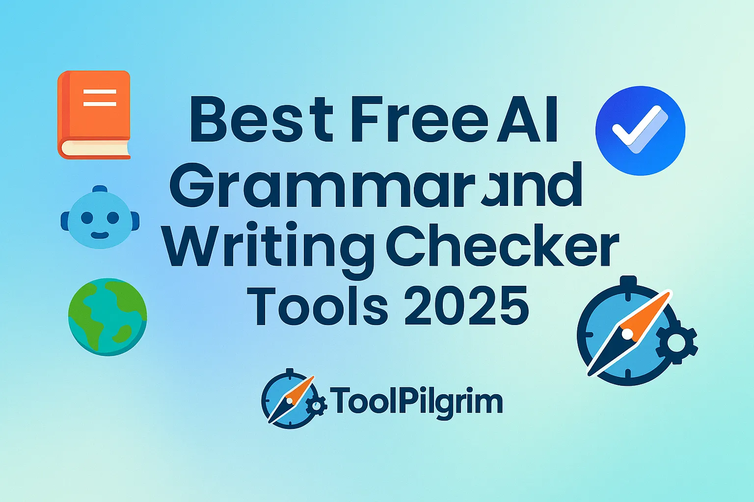 Colorful banner showing Best Free AI Grammar and Writing Checker Tools 2025 with icons of book, robot, globe, and ToolPilgrim logo